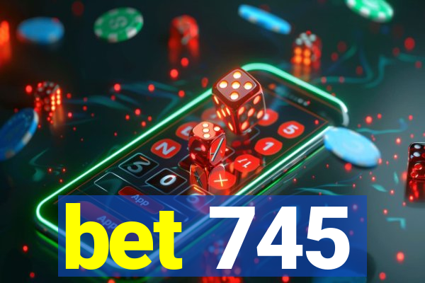 bet 745